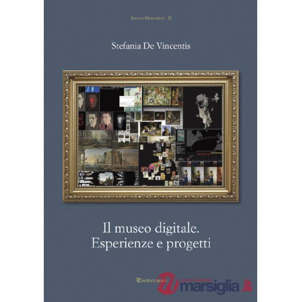 Museo digitale. Esperienze e progetti (Il)