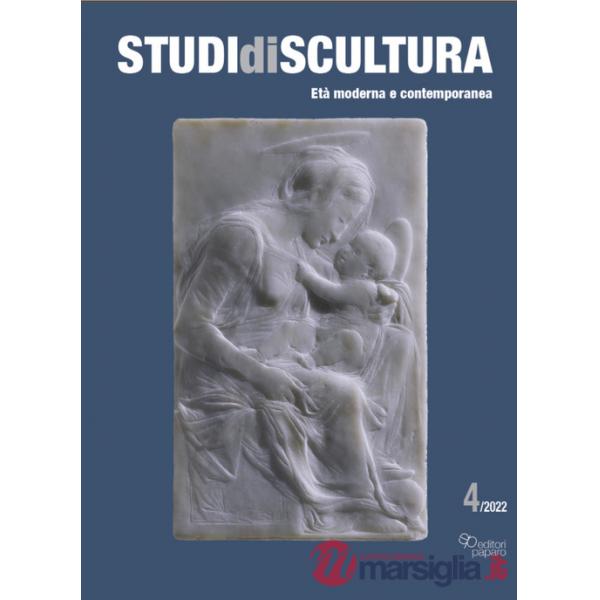 Studi di scultura. Età moderna e contemporanea (2022). Vol. 4