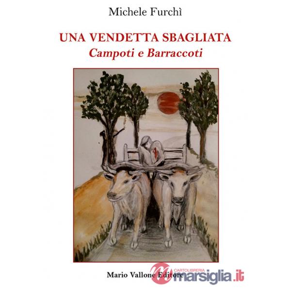 Vendetta sbagliata. Campoti e Barraccoti (Una)