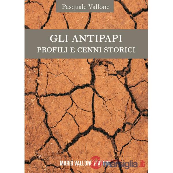 Antipapi. Profili e cenni storici (Gli)
