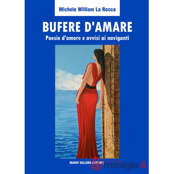 Bufere d'amare. Poesie d'amore e avvisi ai naviganti