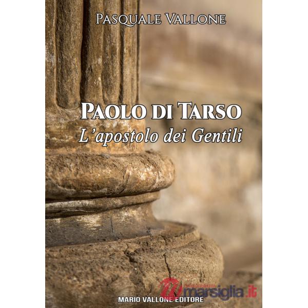 Paolo di Tarso. L'apostolo dei gentili