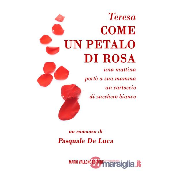 Teresa, come un petalo di rosa.... ...una mattina portò a sua mamma un cartoccio di zucchero bianco
