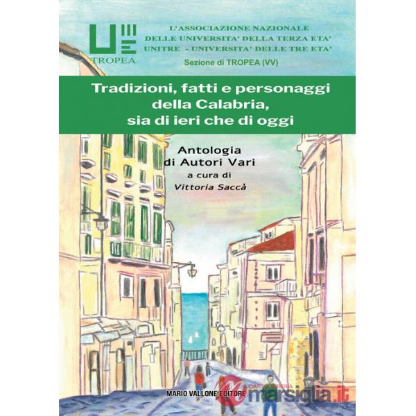 Tradizioni, fatti, e personaggi della Calabria, sia di ieri che di oggi