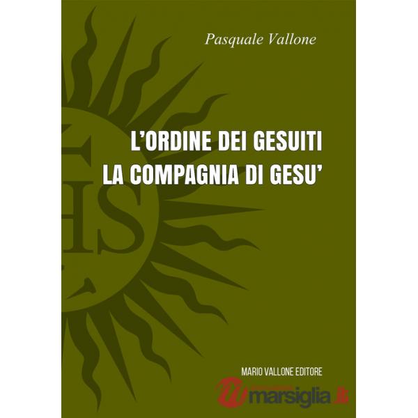 Ordine dei Gesuiti. La Compagnia di Gesù (L')