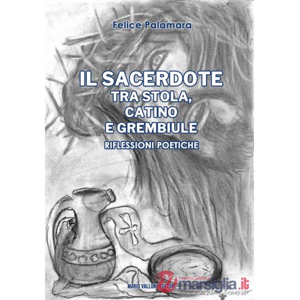Sacerdote tra stola, catino e grembiule. Riflessioni poetiche (Il)