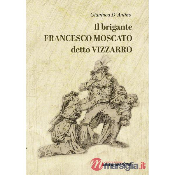 Brigante Francesco Moscato detto Vizzarro (Il)