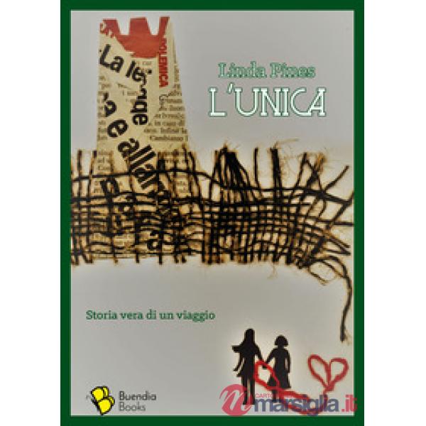 Unica. Storia vera di un viaggio (L')