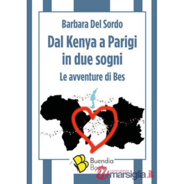 Dal Kenya a Parigi in due sogni. Le avventure di Bes