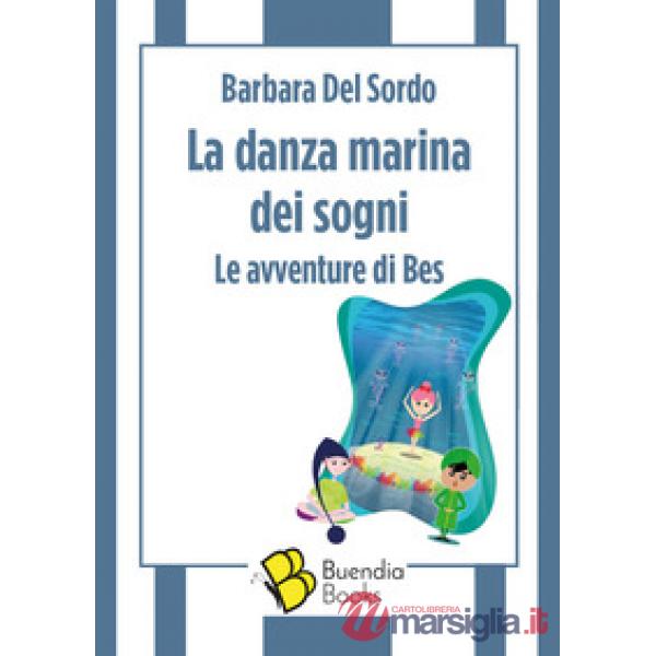 Danza marina dei sogni. Le avventure di Bes (La)