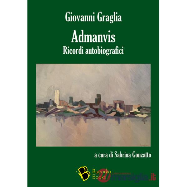 Admanvis. Ricordi autobiografici