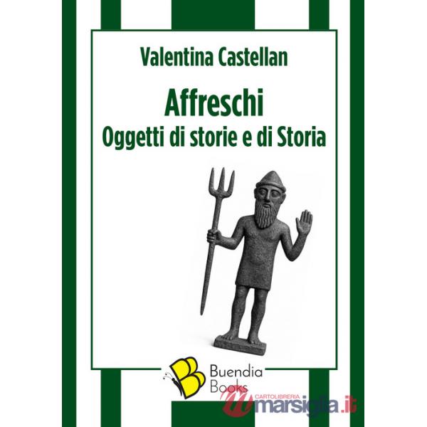 Affreschi. Oggetti di storie e di Storia