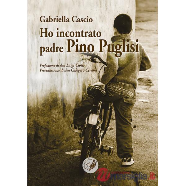 Ho incontrato padre Pino Puglisi