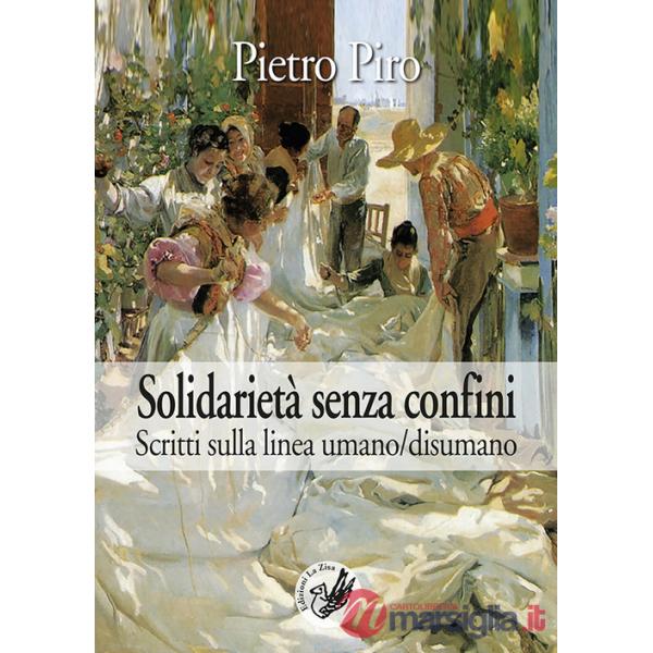 Solidarietà senza confini. Scritti sulla linea umano/disumano