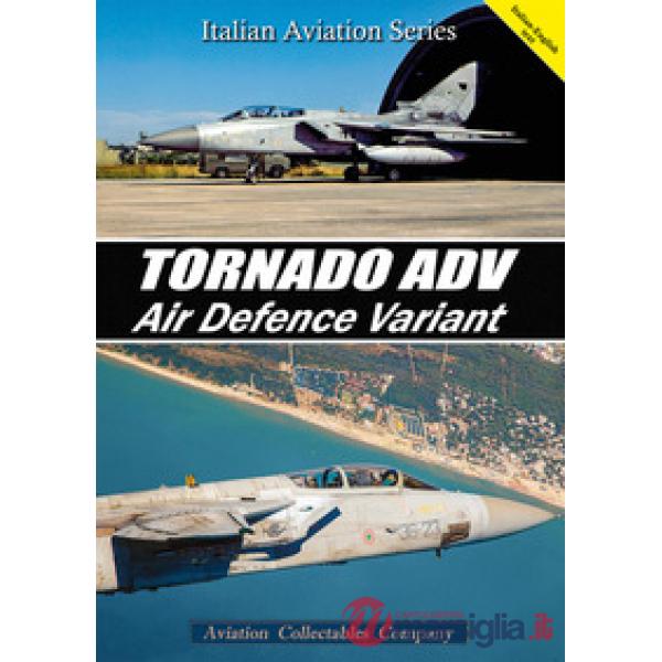 Tornado ADV. Air Defence Variant. Ediz. italiana e inglese