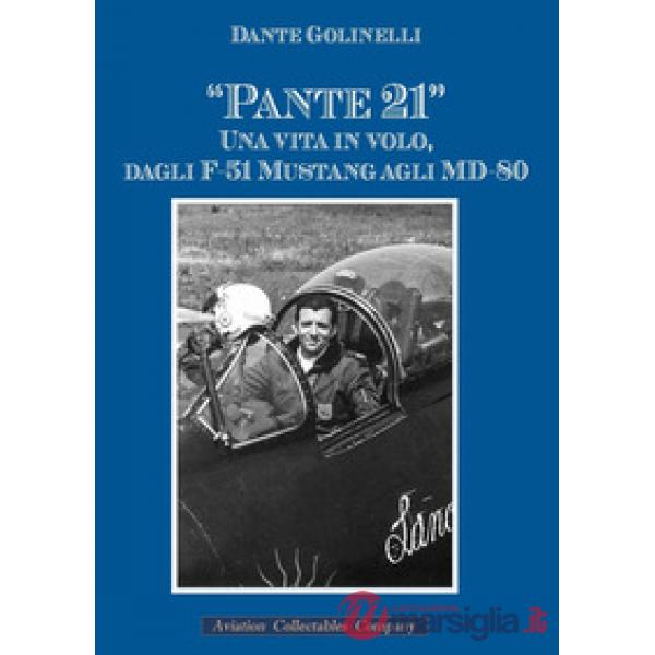 «Pante 21». Una vita in volo, dagli F-51 Mustang agli MD-80