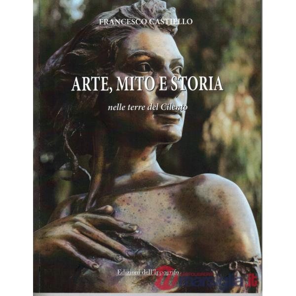 Arte, mito e storia nelle terre del Cilento