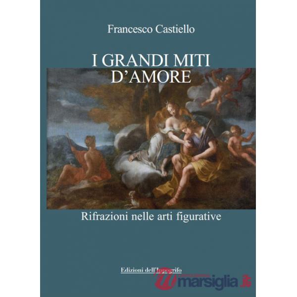 Grandi miti d'amore. Rifrazioni nelle arti figurative (I)