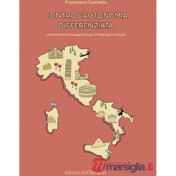Contro l'autonomia differenziata. Le drammatiche conseguenze per il Mezzogiorno d'Italia