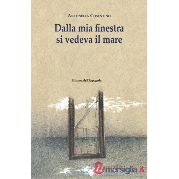 Dalla mia finestra si vedeva il mare