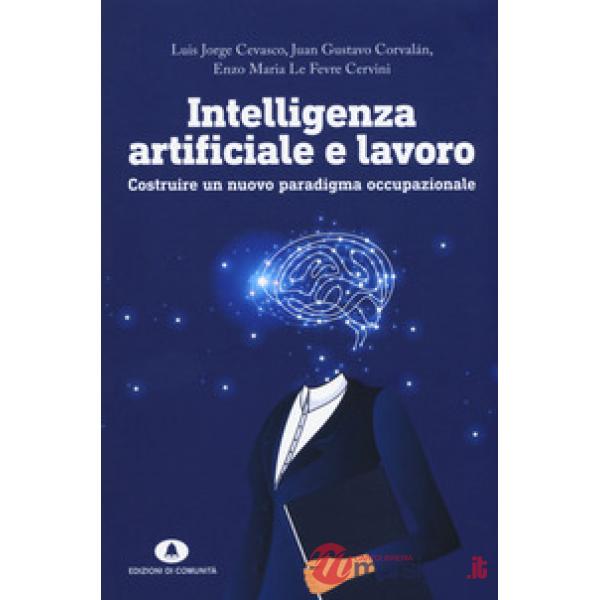 Intelligenza artificiale e lavoro. Costruire un nuovo paradigma occupazionale