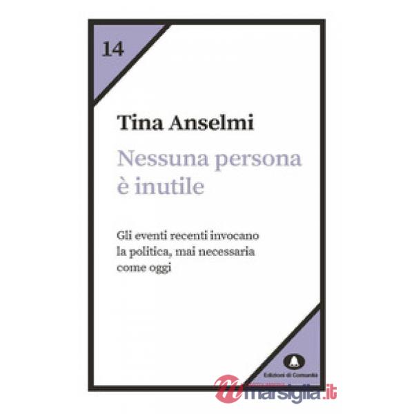 Nessuna persona è inutile. Gli eventi recenti invocano la politica, mai necessaria come oggi