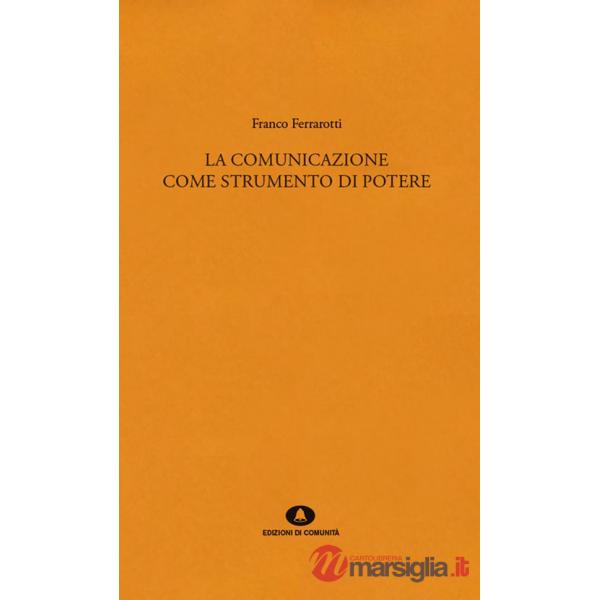 Comunicazione come strumento di potere (La)