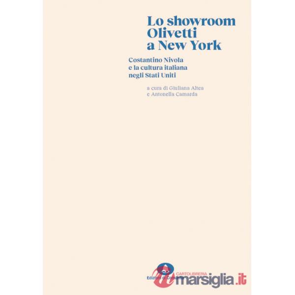 Showroom Olivetti di New York. Costantino Nivola e la cultura italiana negli Stati Uniti (Lo)