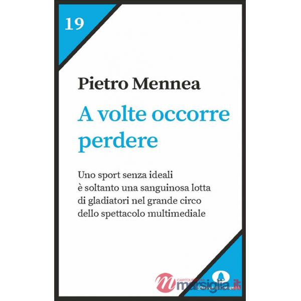 A volte occorre perdere
