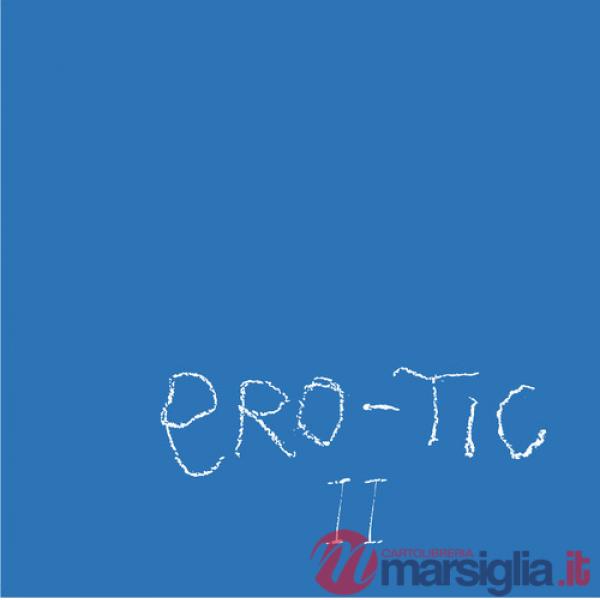 Ero-tic. Ediz. italiana e inglese. Vol. 2