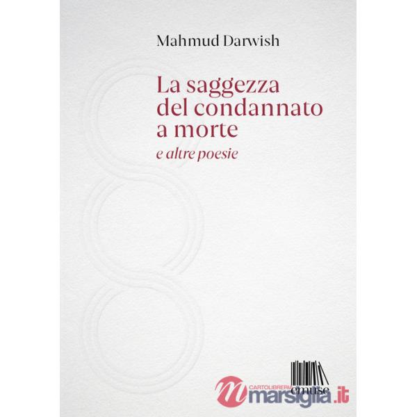 Saggezza del condannato a morte e altre poesie (La)