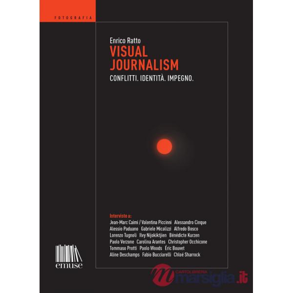 Visual journalism. Conflitti. Identità. Impegno