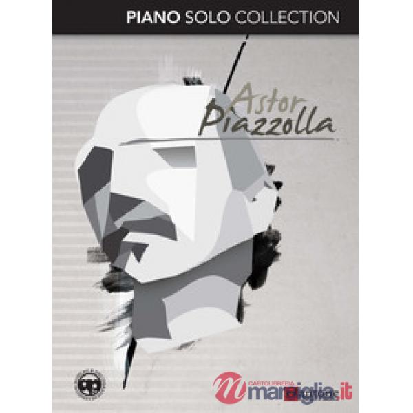Astor Piazzolla. Piano solo collection