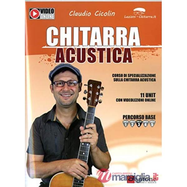 Chitarra acustica. Corso di specializzazione sulla chitarra acustica