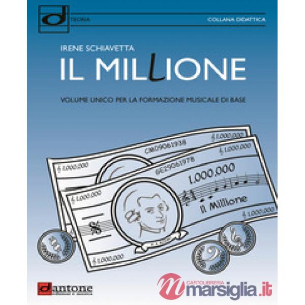 Millione. Volume unico per la formazione musicale di base (Il)