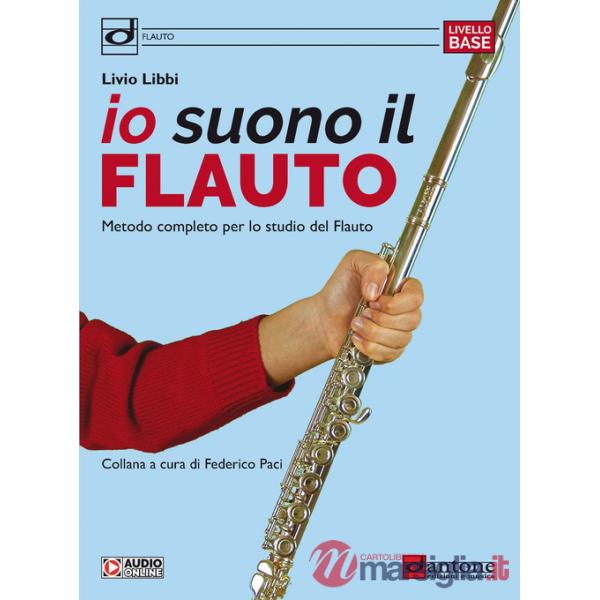Io suono il flauto. Metodo completo per lo studio del flauto