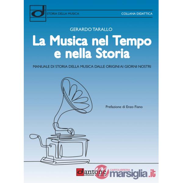 Musica nel tempo e nella storia. Manuale di storia della musica dalle origini ai giorni nostri (La)