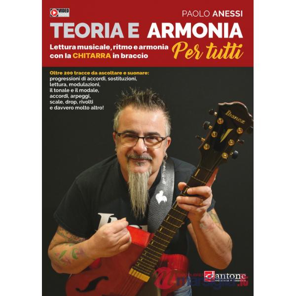 Teoria e armonia per tutti. Lettura musicale, ritmo e armonia con la chitarra in braccio. Con Video
