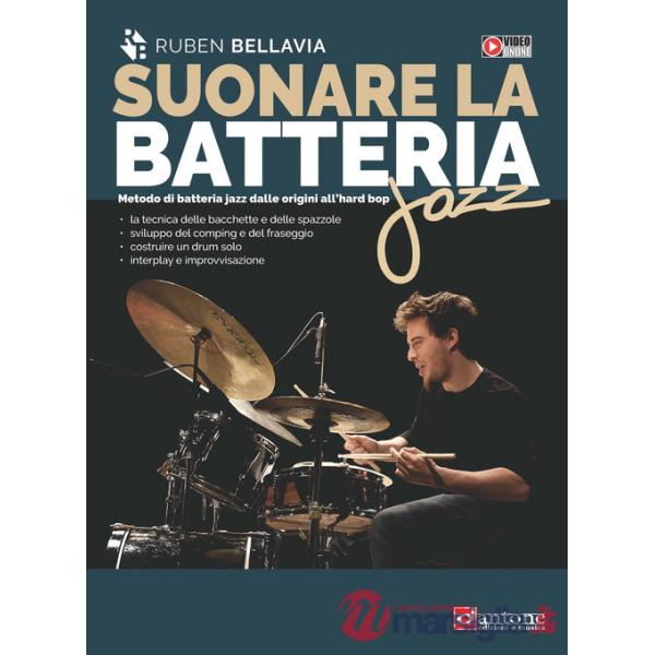 Suonare la batteria jazz. Metodo di batteria jazz dalle origini all'hard bop