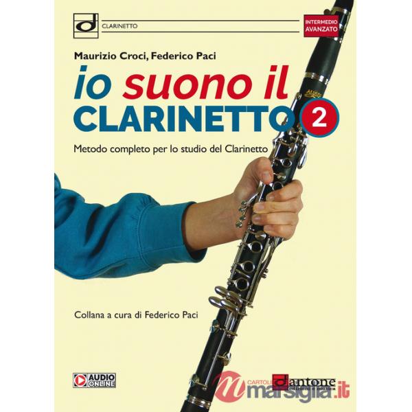 Io suono il clarinetto. Metodo completo per lo studio del clarinetto. Con File audio online. Vol. 2