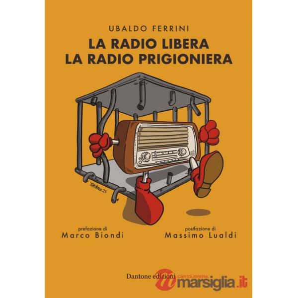 Radio libera la radio prigioniera (La)