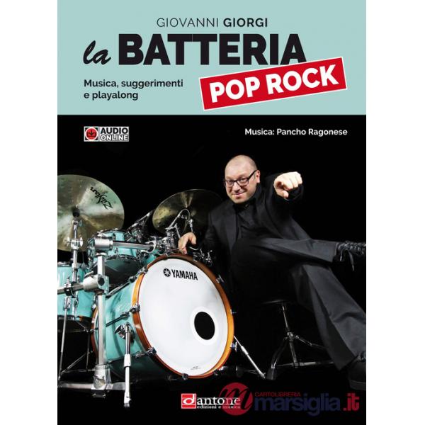 Batteria pop rpck. Musica, suggerimenti e playalong. Con File audio online (La)