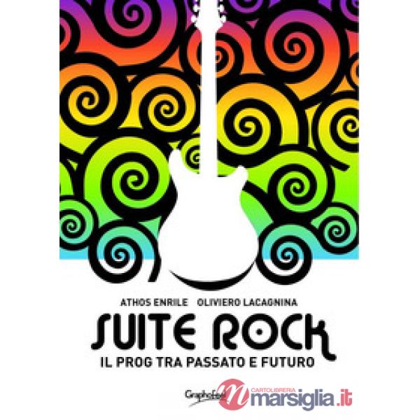 Suite rock. Il prog tra passato e futuro