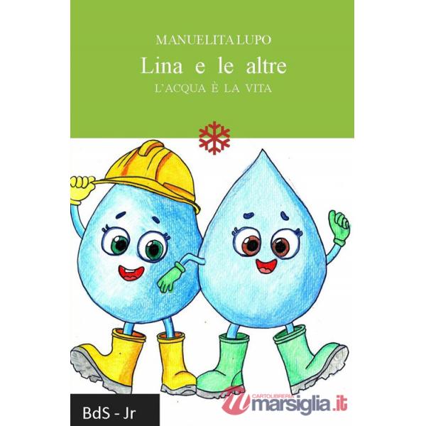 Lina e le altre. L'acqua è la vita
