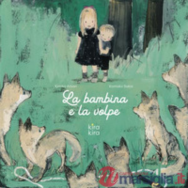 Bambina e la volpe. Ediz. a colori (La)