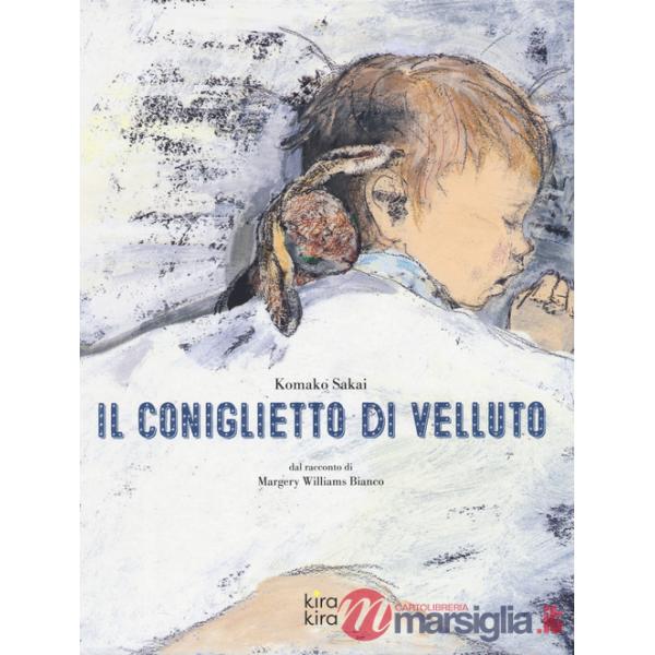 Coniglietto di velluto da Margery Williams Bianco. Ediz. a colori (Il)