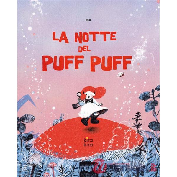 Notte del Puff Puff. Ediz. illustrata (La)