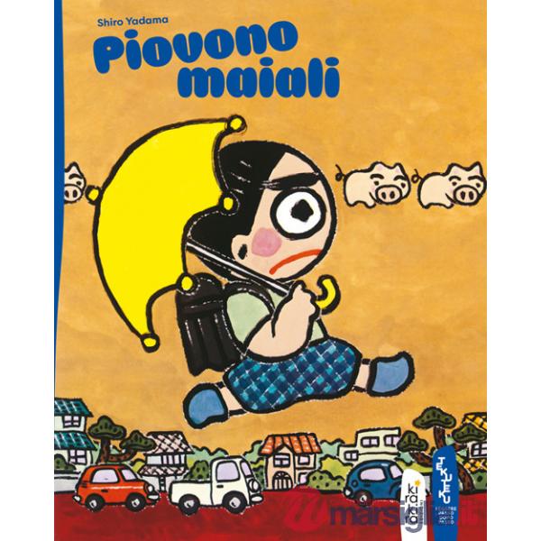 Piovono maiali. Ediz. a colori