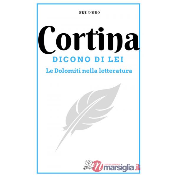 Cortina. Dicono di lei