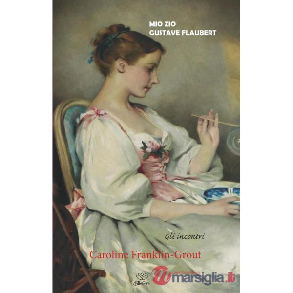 Mio zio Gustave Flaubert